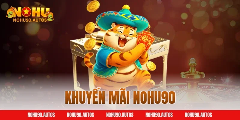 khuyến mãi NOHU90